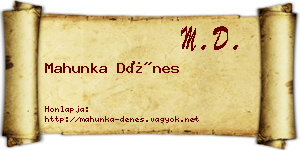 Mahunka Dénes névjegykártya
